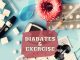 Diabetes and exercise